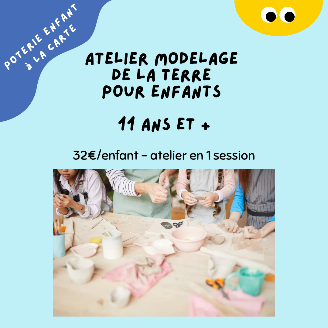Atelier MODELAGE enfant / 11 ans et + / Atelier en 1 session