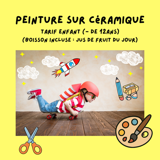 Peinture sur céramique (tarif enfant -12ans) + 1 jus de fruit