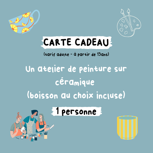 CARTE CADEAU - Atelier de peinture sur céramique (tarif adulte, à partir de 13ans)